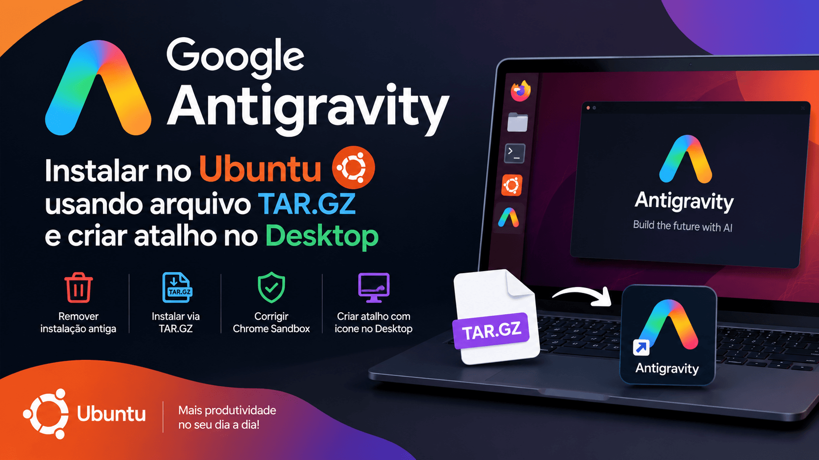 Instalar o Google Antigravity no Ubuntu usando arquivo TAR.GZ e criar atalho no Desktop
